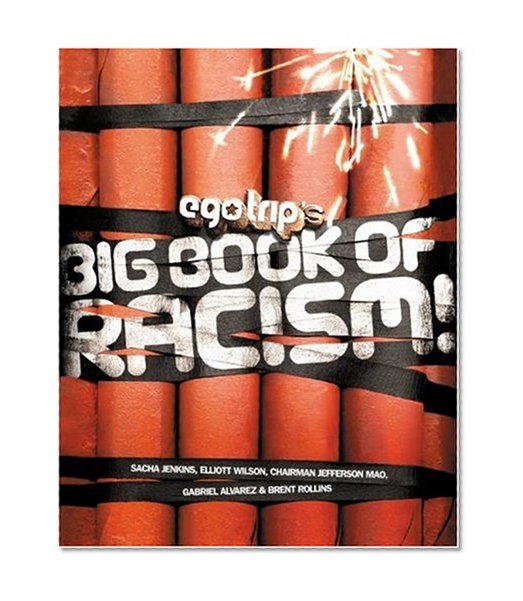 ego trip's Big Book of Racism!