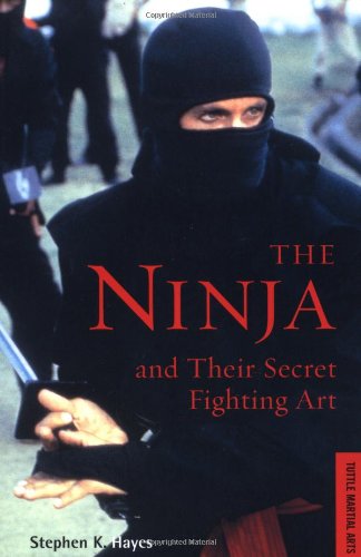 The Ninja and Their Secret Fighting Art