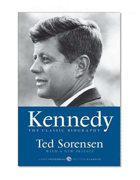 Kennedy: The Classic Biography (Harper Perennial Political Classics)