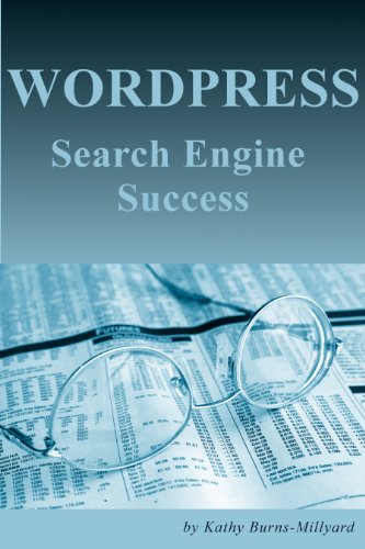 WordPress Search Engine Success: How To Maximize SEO & Income From WordPress Websites