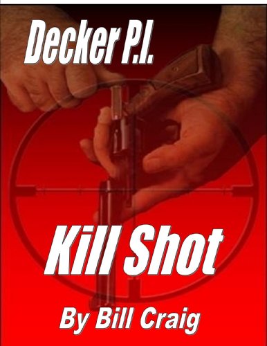 Kill Shot (Decker P.I. Book 2)