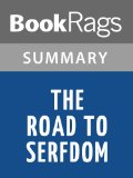The Road to Serfdom by Friedrich Hayek | Summary & Study Guide