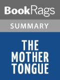 The Mother Tongue by Bill Bryson| Summary & Study Guide