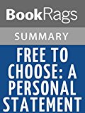 Free to Choose: A Personal Statement by Milton Friedman | Summary & Study Guide