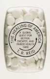 The Healing of America: A Global Quest for Better, Cheaper, and Fairer Health Care