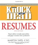 Knock 'em Dead Resumes: Features the Latest Information on: Online Postings, Email Techniques, and Follow-up Strategies (Resumes That Knock 'em Dead)
