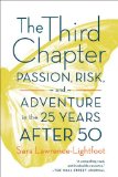 The Third Chapter: Passion, Risk, and Adventure in the 25 Years After 50