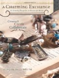 A Charming Exchange: 25 Jewelry Projects To Create & Share