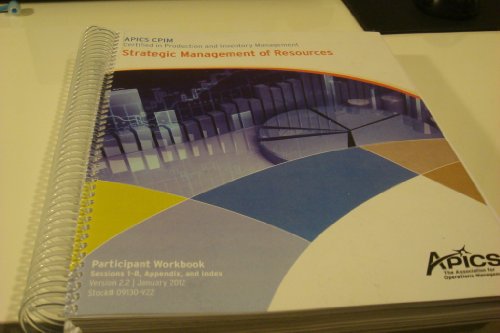 APICS CPIM Strategic Management of Resources Participant Workbook Pt. 1 of 2 Version 1.3