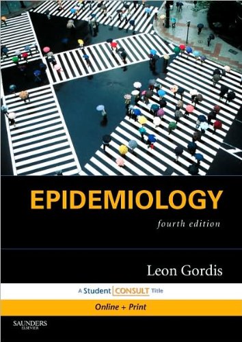 Epidemiology (text only) 4th (Fourth) edition by L. Gordis MD MPH DrPH