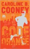 (CODE ORANGE)) BY Cooney, Caroline B.(Author)Mass market paperback{Code Orange} on 08 May-2007