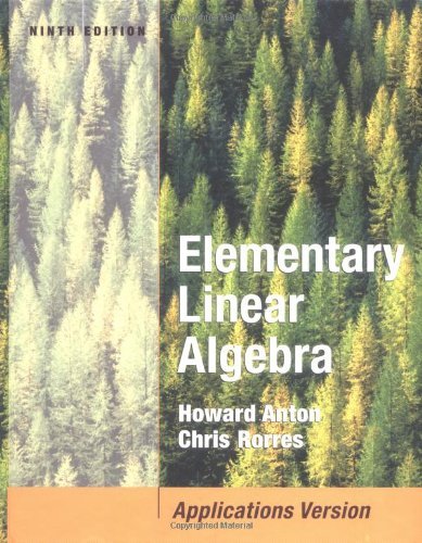 Elementary Linear Algebra 9th Edition (Ninth Ed.) 9e Howard A. Anton 2004