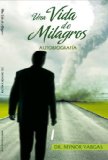 Una Vida de Milagros (Spanish Edition)