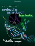 Molecular Genetics of Bacteria 3rd Edition (Third Ed.) 3e By Larry Snyder 2007