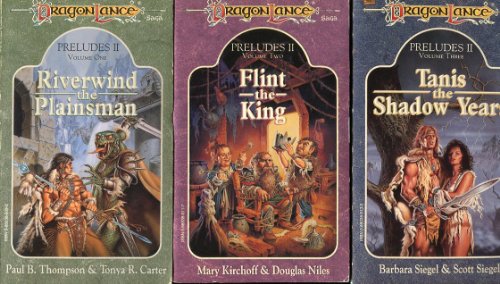 DragonLance Saga Preludes II 3 Volume Series - Riverwind the Plainsman; Flint the King; Tanis, the Shadow Years