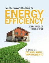 The Homeowner's Handbook to Energy Efficiency: A Guide to Big and Small Improvements [Paperback]