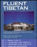 Fluent Tibetan: A Proficiency Oriented Learning System 4 Book Set [Vol. 1-4: Novice and Intermediate, Plus Vocabulary and Grammar] (4 Book Set)