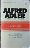 Alfred Adler: The Man and His Work