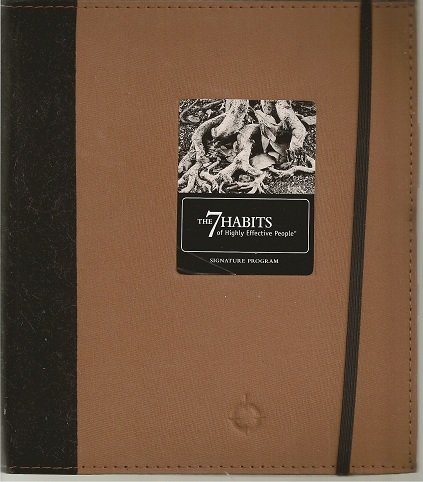 The Seven Habits Of Highly Effective People: Signature Program