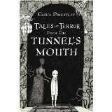 Chris Priestley,david Roberts'stales of Terror From the Tunnel's Mouth [Hardcover](2010)