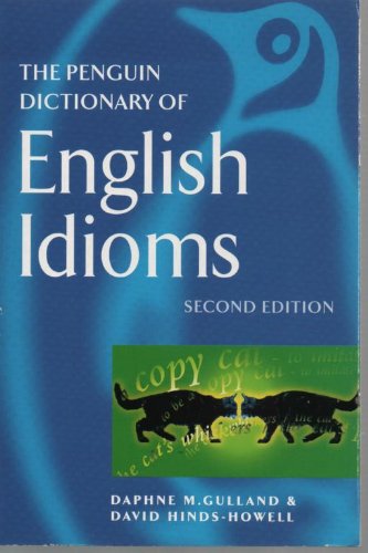 The Penguin Dictionary of English Idioms