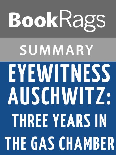 Eyewitness Auschwitz: Three Years in the Gas Chambers by Filip Muller | Summary & Study Guide