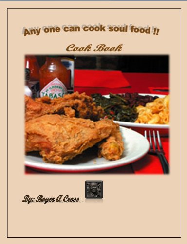 Any One Can Cook Soul Food !! - Southern CookBook