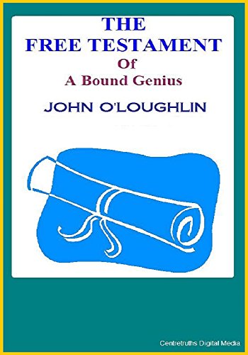 The Free Testament: Of a Bound Genius