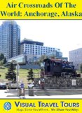 ANCHORAGE, ALASKA TOUR - A Self-guided Walking Tour - Includes insider tips and photos of all locations - Explore on your own schedule - Like having a friend show you around! (Visual Travel Tours)