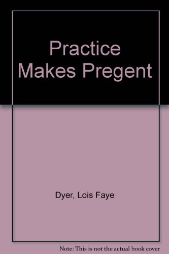 Practice Makes Pregent