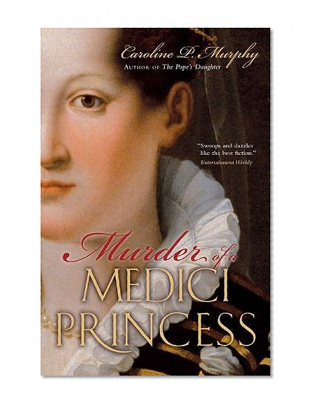 Murder of a Medici Princess