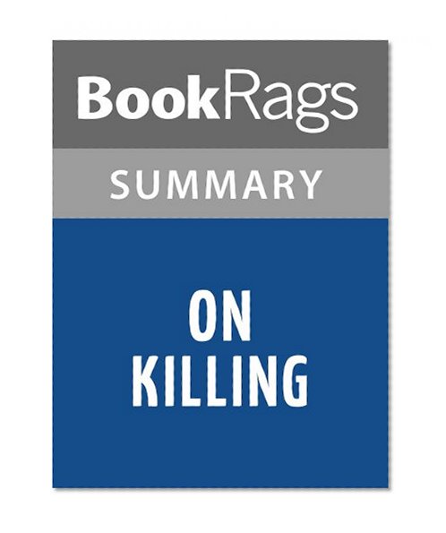 On Killing by Dave Grossman | Summary & Study Guide