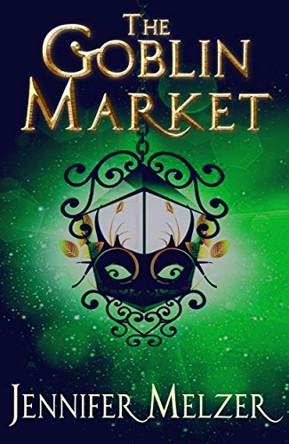 The Goblin Market (Into the Green Book 1)