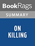 On Killing by Dave Grossman | Summary & Study Guide