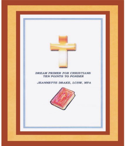 DREAM PRIMER FOR CHRISTIANS: Ten Points to Ponder