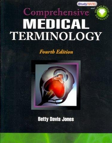 Comprehensive Medical Terminology (text only) 4th (Fourth) edition by B. D. Jones