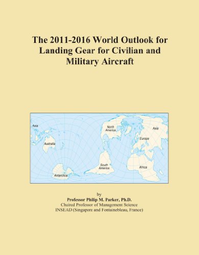 The 2011-2016 World Outlook for Landing Gear for Civilian and Military Aircraft