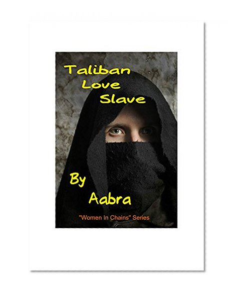Taliban Love Slave (Women In Chains)