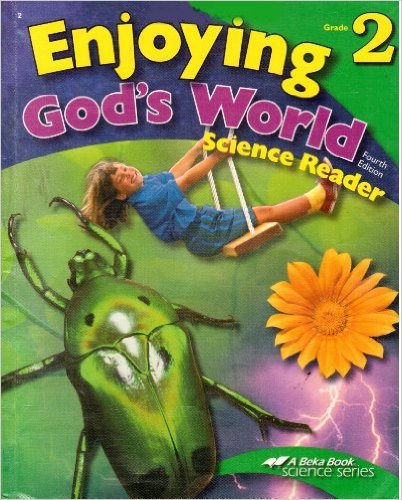 Enjoying God's World - Science Reader - Grade 2 (A Beka Book Science Series/fourth Edition)