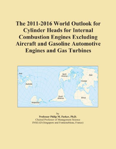 The 2011-2016 World Outlook for Cylinder Heads for Internal Combustion Engines Excluding Aircraft and Gasoline Automotive Engines and Gas Turbines
