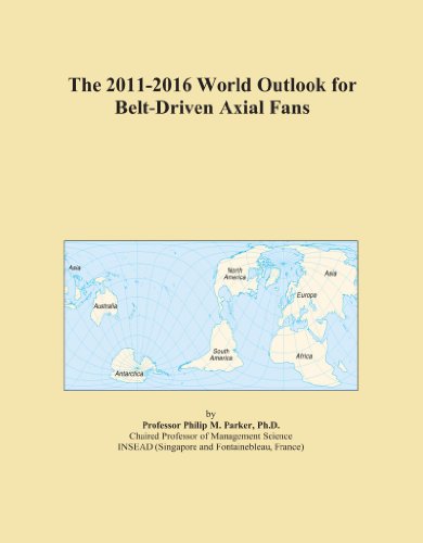The 2011-2016 World Outlook for Belt-Driven Axial Fans