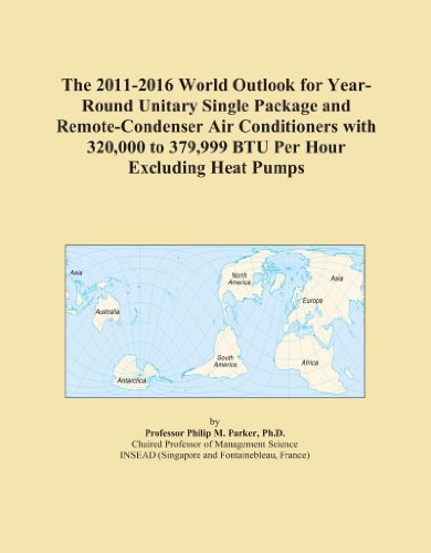 The 2011-2016 World Outlook for Year-Round Unitary Single Package and Remote-Condenser Air Conditioners with 320,000 to 379,999 BTU Per Hour Excluding Heat Pumps
