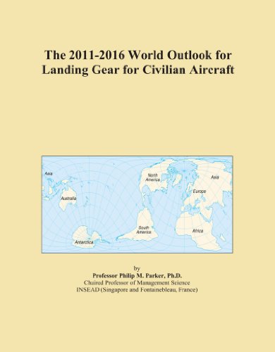 The 2011-2016 World Outlook for Landing Gear for Civilian Aircraft