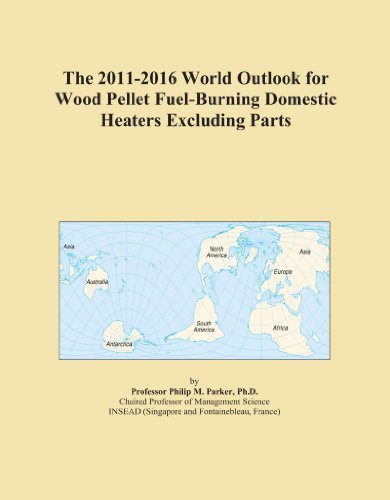 The 2011-2016 World Outlook for Wood Pellet Fuel-Burning Domestic Heaters Excluding Parts
