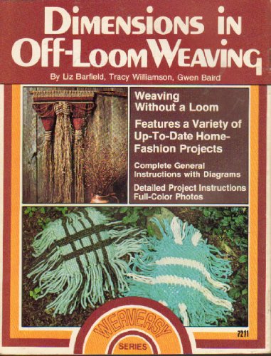 Dimensions in Off Loom Weaving