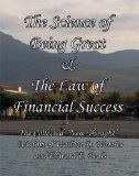 The Science of Being Great & The Law of Financial Success The Collected "New Thought" Wisdom of Wallace D. Wattles and Edward E. Beals [Annotated]