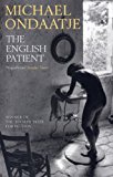 The English Patient: Winner of the Golden Man Booker Prize