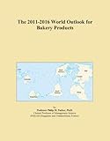 The 2011-2016 World Outlook for Bakery Products