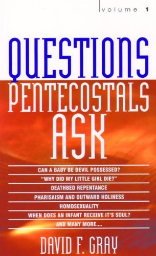 Questions Pentecostals Ask Volume 1