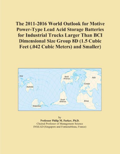 The 2011-2016 World Outlook for Motive Power-Type Lead Acid Storage Batteries for Industrial Trucks Larger Than BCI Dimensional Size Group 8D (1.5 Cubic Feet (.042 Cubic Meters) and Smaller)